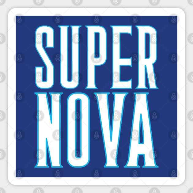 Super Nova Magnet by StadiumSquad